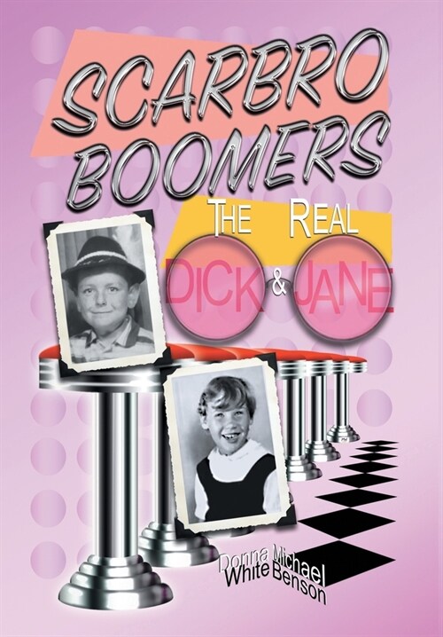 Scarbro Boomers: The Real Dick and Jane (Hardcover)