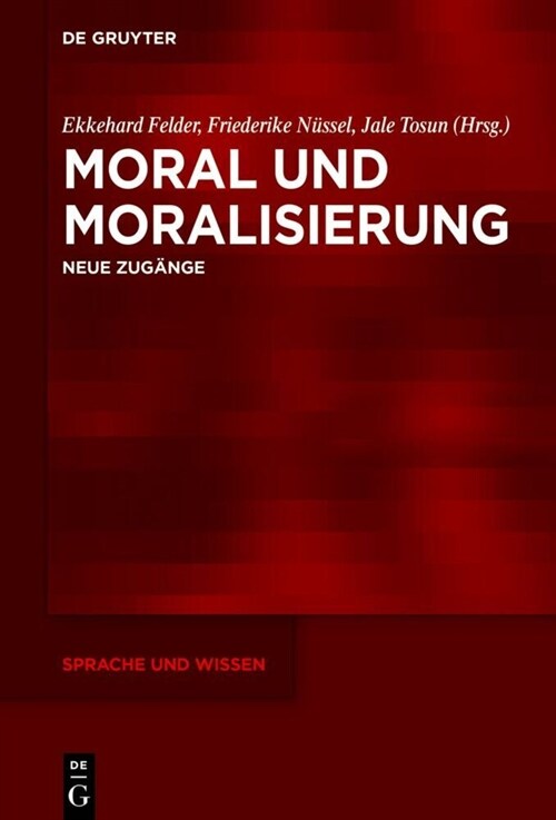 Moral Und Moralisierung: Neue Zug?ge (Hardcover)
