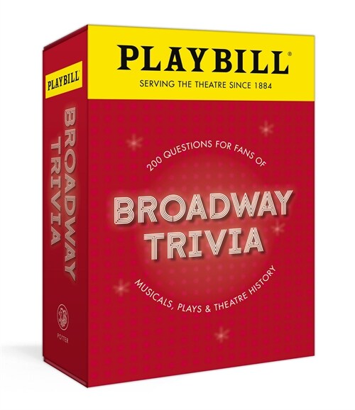 Playbill Broadway Trivia: 200 Questions for Fans of Musicals, Plays, and Theatre History (Board Games)