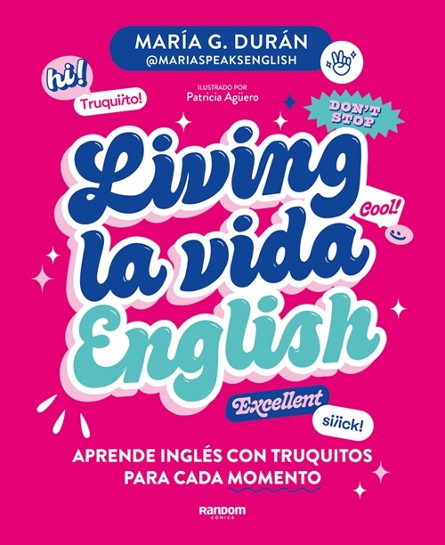 Living La Vida English: Aprende Ingl? Con Truquitos Para Cada Momento / Living La Vida English (Paperback)