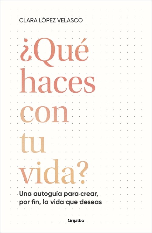 풯u?Haces Con Tu Vida?: Una Autogu? Para Crear, Por Fin, La Vida Que Deseas / What Are You Doing with Your Life? (Paperback)