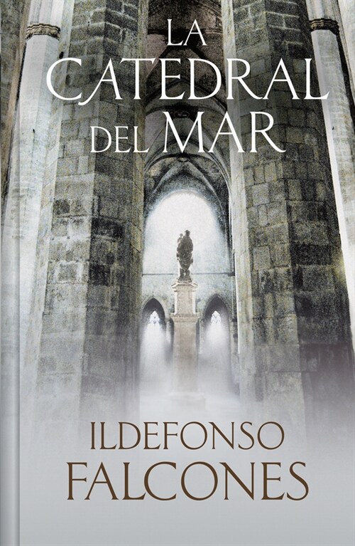 La Catedral del Mar (Edici? Limitada) / The Cathedral of the Sea (Limited Edition) (Hardcover)