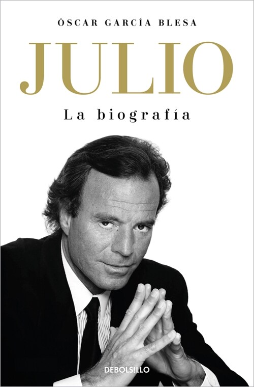 Julio Iglesias. La Biograf? / Julio Iglesias: The Biography (Paperback)