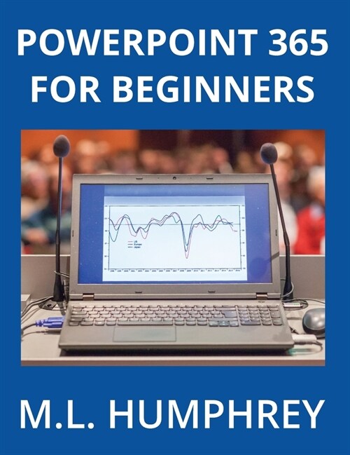 PowerPoint 365 for Beginners (Hardcover)