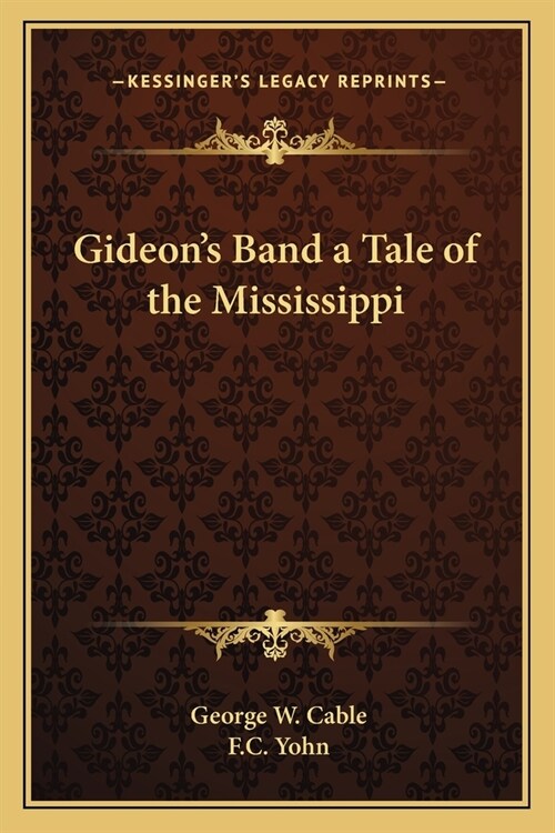 Gideons Band a Tale of the Mississippi (Paperback)