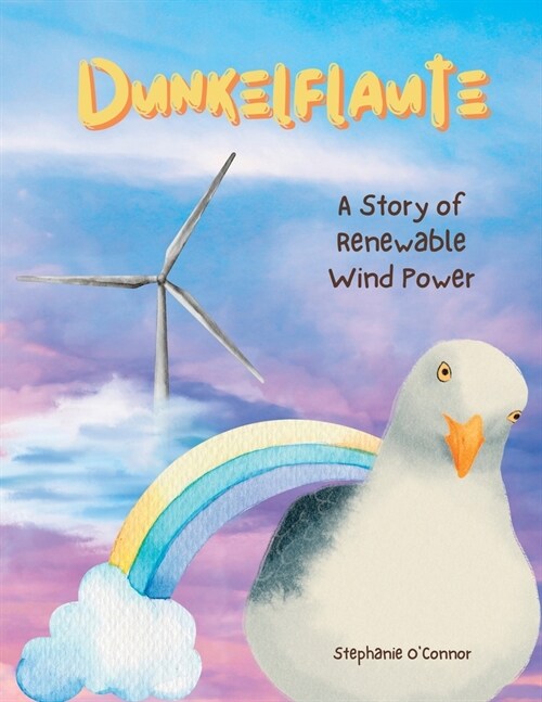 Dunkelflaute: A Story of Renewable Wind Power (Paperback)