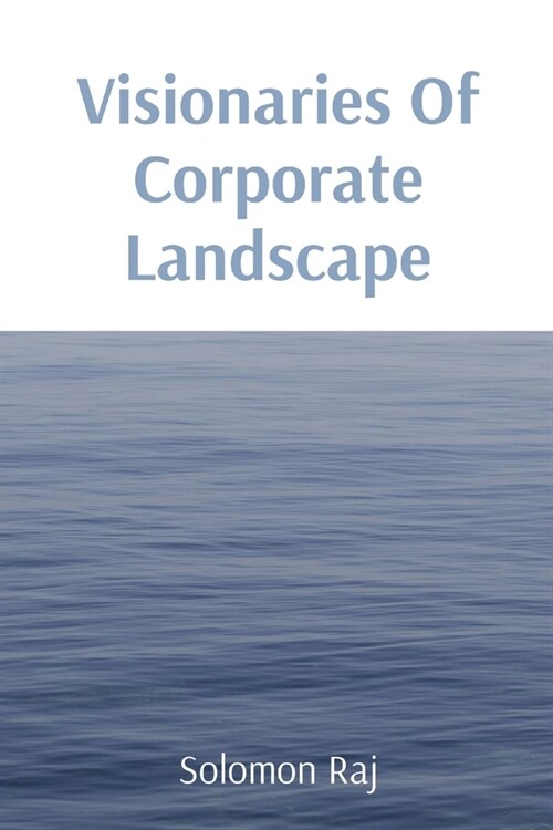 Visionaries Of Corporate Landscape (Paperback)