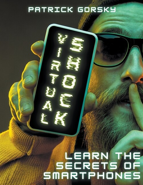 Virtual Shock - Learn the Secrets of Smartphones (Paperback)