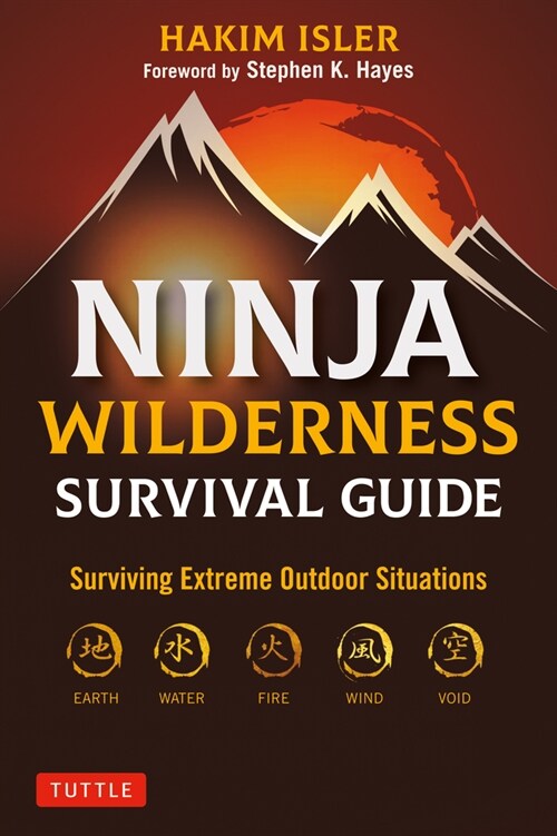 Ninja Wilderness Survival Guide: Surviving Extreme Outdoor Situations (Modern Skills from Japans Greatest Survivalists) (Paperback)