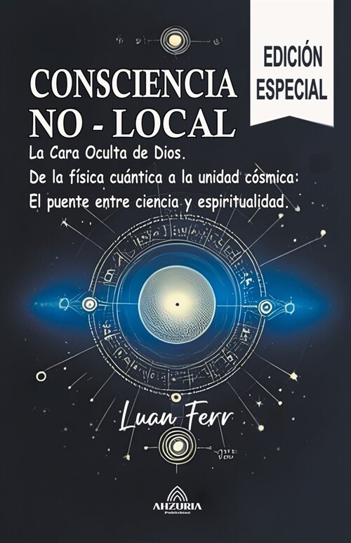 Conciencia No Local - La Cara Oculta de Dios (Paperback)