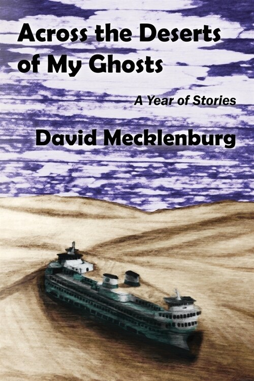 Across the Deserts of My Ghosts (Paperback)