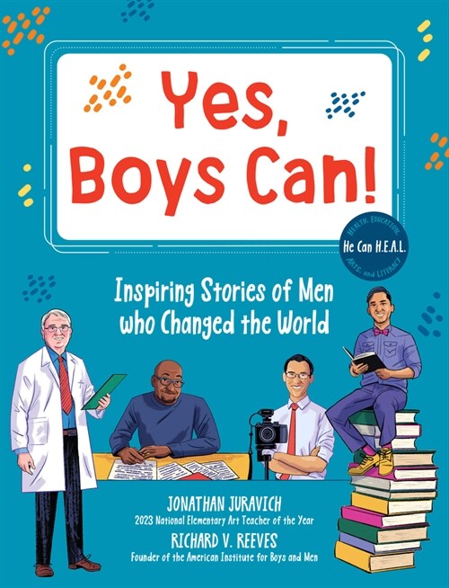 Yes, Boys Can!: Inspiring Stories of Men Who Changed the World; He Can H.E.A.L. (Hardcover)