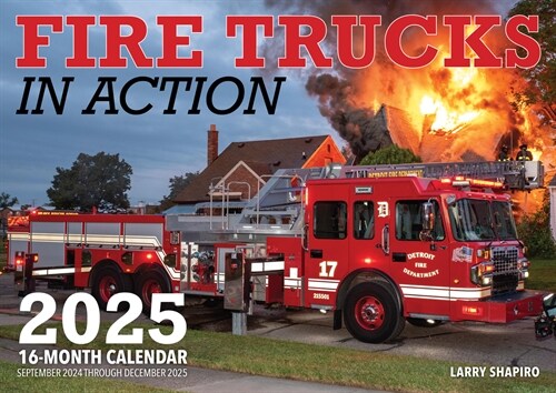 Fire Trucks in Action 2025: 16-Month Calendar: September 2024 to December 2025 (Other)
