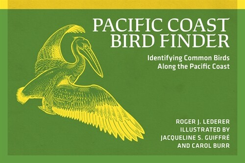 Pacific Coast Bird Finder: Identifying Common Birds Along the Pacific Coast (Paperback)