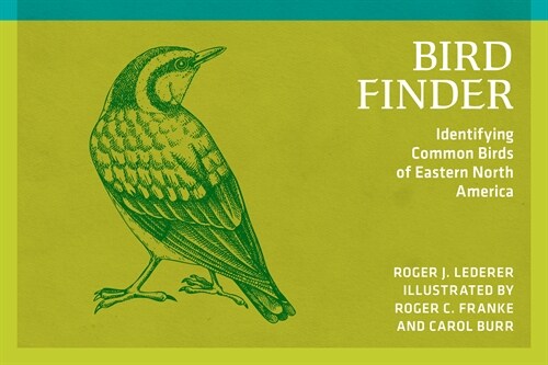 Bird Finder: Identifying Common Birds of Eastern North America (Paperback)