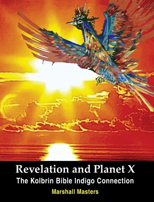 Revelation and Planet X: The Kolbrin Bible Indigo Connection (Hardcover)