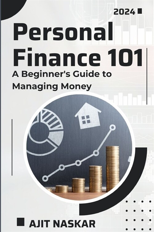 Personal Finance 101: A Beginners Guide to Managing Money (Paperback)