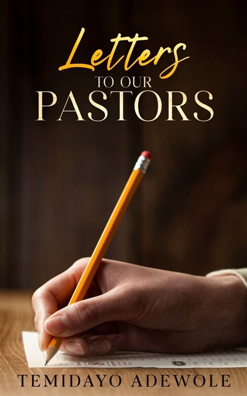 Letters to our Pastors (Paperback)