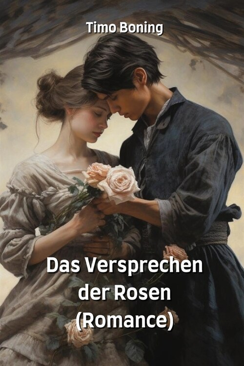 Das Versprechen der Rosen (Romance) (Paperback)