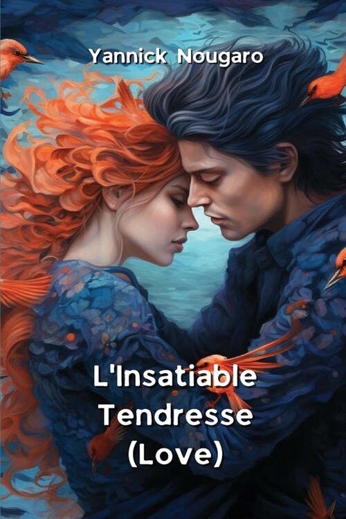 LInsatiable Tendresse (Love) (Paperback)