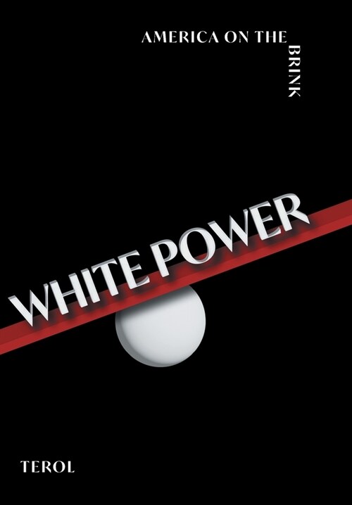 White Power: America on the Brink (Hardcover)