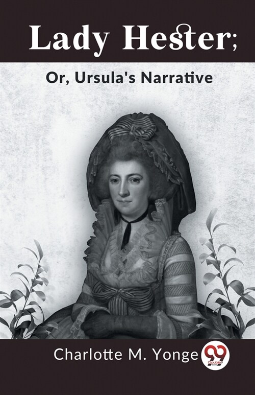 Lady Hester; Or, Ursulas Narrative (Paperback)