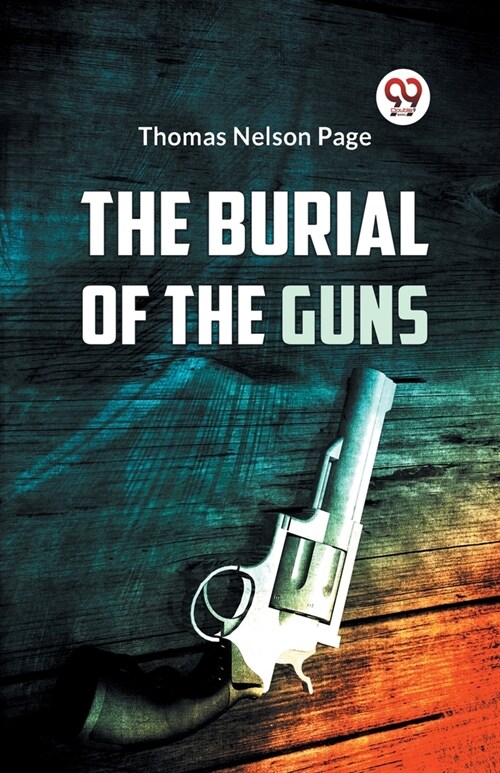 The Burial of the Guns (Paperback)