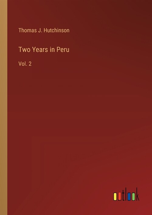 Two Years in Peru: Vol. 2 (Paperback)