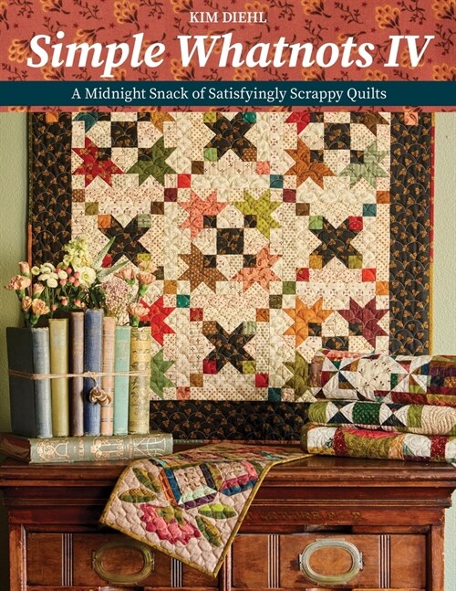 Simple Whatnots IV: A Midnight Snack of Satisfyingly Scrappy Quilts (Paperback)
