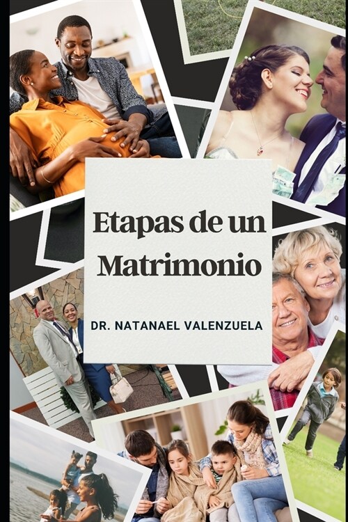 Etapas de un Matrimonio: Un Viaje de Amor, Crecimiento y Renovaci? (Paperback)