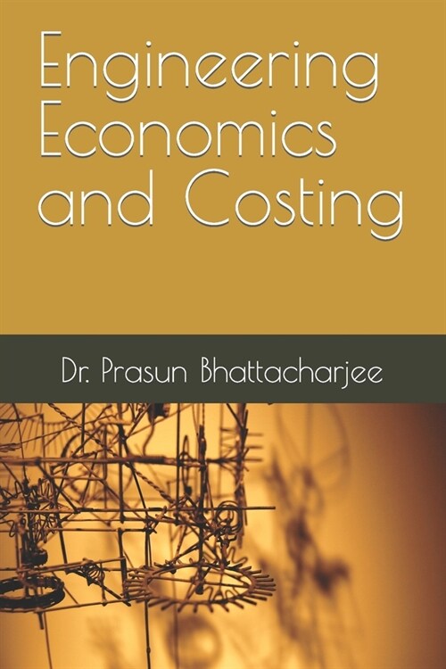 Engineering Economics and Costing (Paperback)