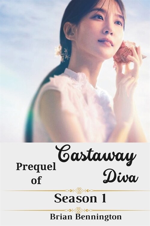Prequel of Castaway Diva (Season 1): (Episode 1-12) fully Explained (Paperback)