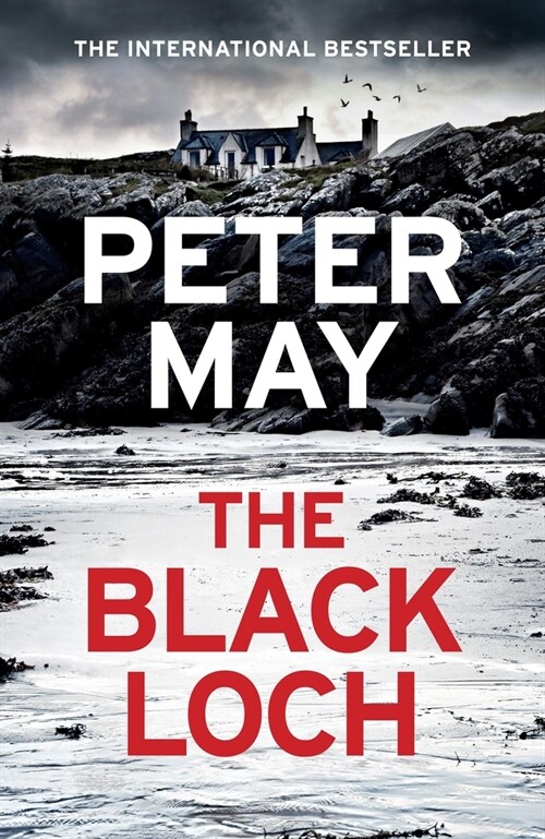The Black Loch : an explosive return to the hebrides and the internationally bestselling Lewis Trilogy (Hardcover)
