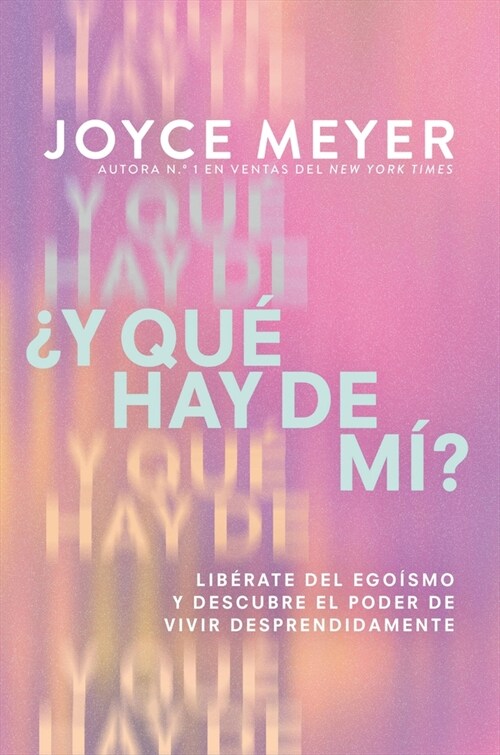 풷 Qu?Hay de M? (What about Me?): Lib?ate del Ego?mo Y Descubre El Poder de Vivir Desprendidamente (Paperback)