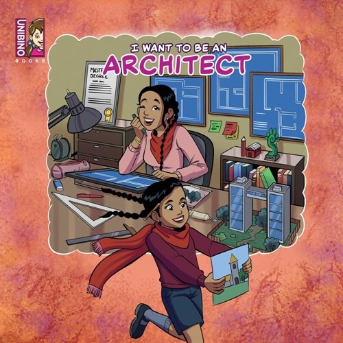 I Want To Be An Architect: Inspiring Creativity in Kids (Paperback)