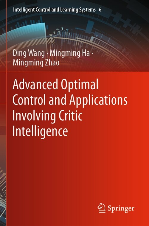 Advanced Optimal Control and Applications Involving Critic Intelligence (Paperback, 2023)