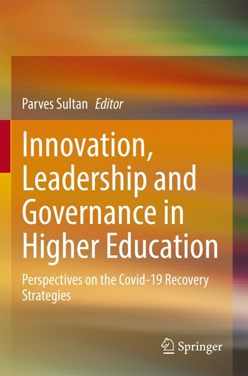 Innovation, Leadership and Governance in Higher Education: Perspectives on the Covid-19 Recovery Strategies (Paperback, 2023)