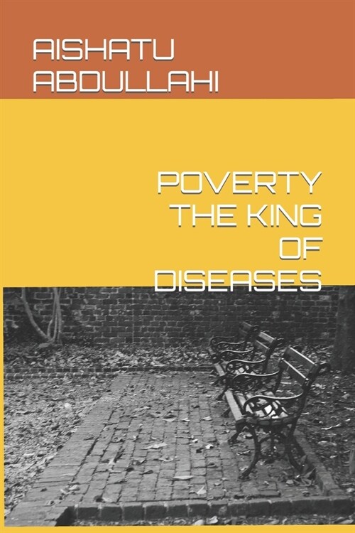 Poverty the King of Diseases (Paperback)