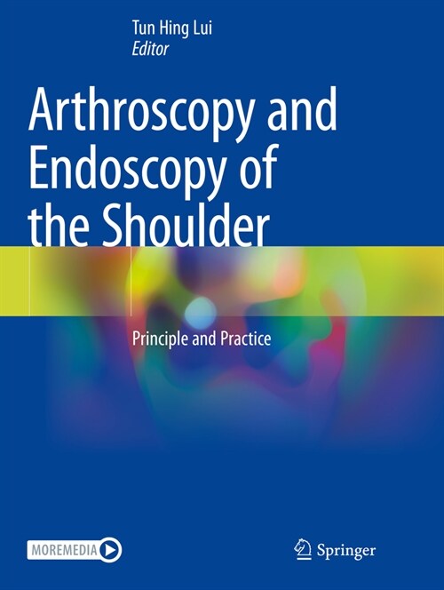 Arthroscopy and Endoscopy of the Shoulder: Principle and Practice (Paperback, 2023)