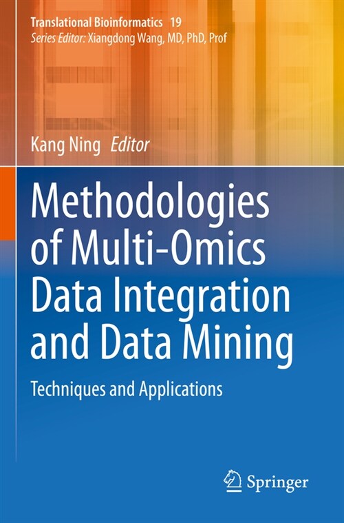 Methodologies of Multi-Omics Data Integration and Data Mining: Techniques and Applications (Paperback, 2023)
