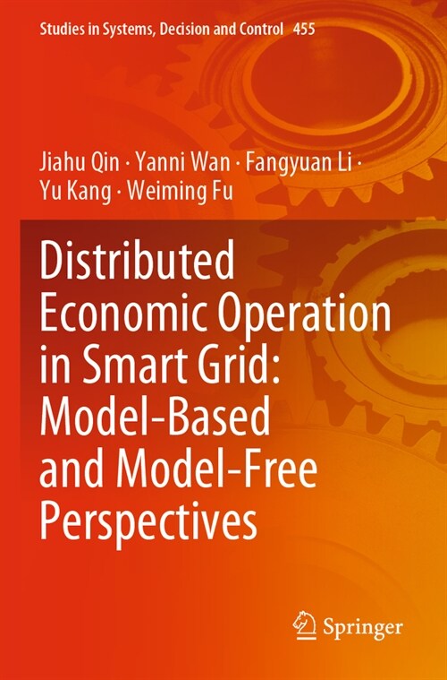 Distributed Economic Operation in Smart Grid: Model-Based and Model-Free Perspectives (Paperback, 2023)