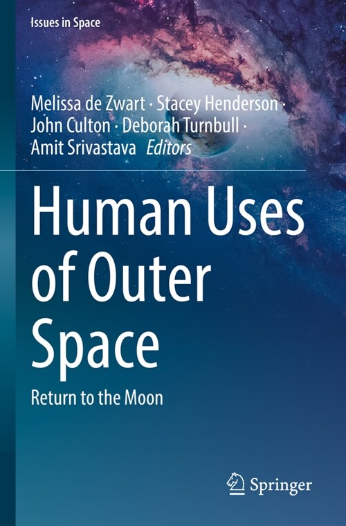 Human Uses of Outer Space: Return to the Moon (Paperback, 2023)