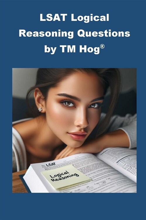 LSAT Logical Reasoning Questions by TM Hog(R) (Paperback)