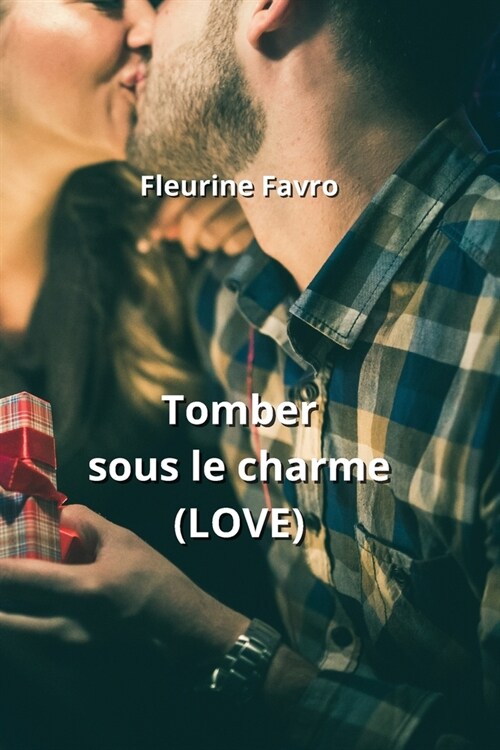 Tomber sous le charme (LOVE) (Paperback)