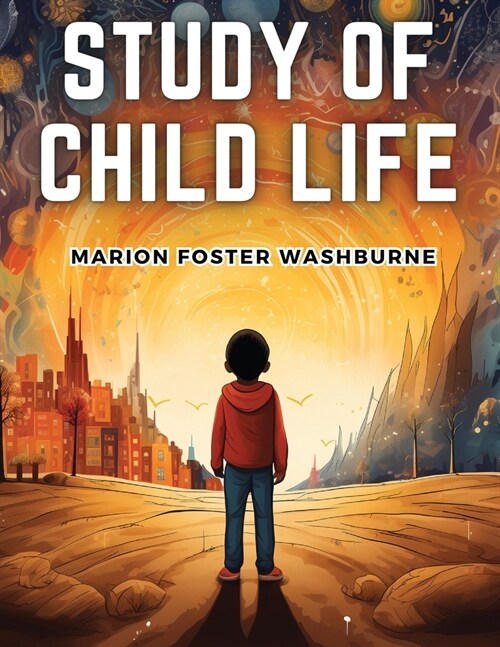 Study of Child Life (Paperback)