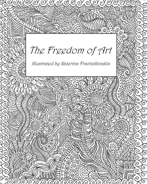 The Freedom of Art: Illustrated by Katerina Frantzikinakis (Paperback)