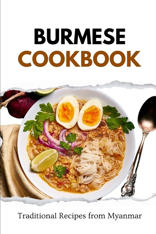 Burmese Cookbook: Traditional Recipes from Myanmar (Paperback)