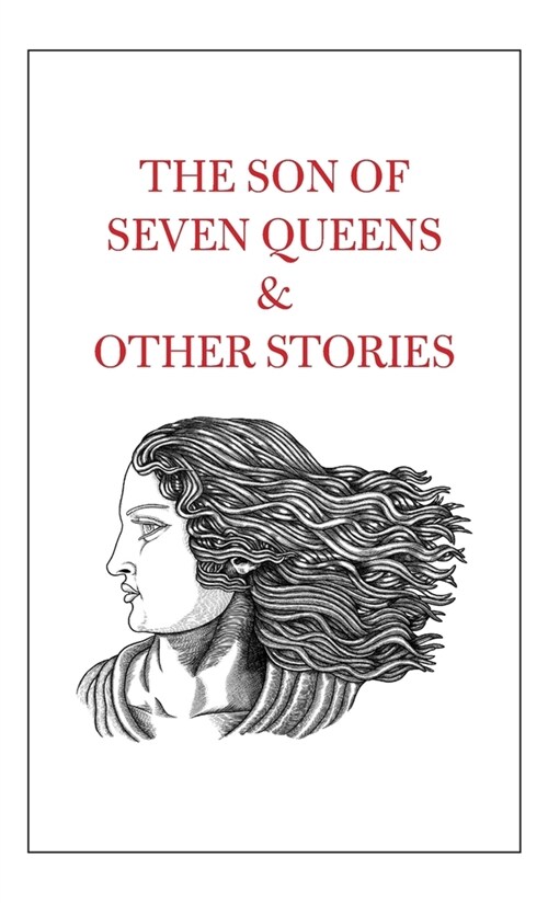 The Son of Seven Queens & Other Stories (Hardcover)