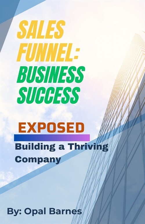 Sales Funnel: Business Success (Paperback)