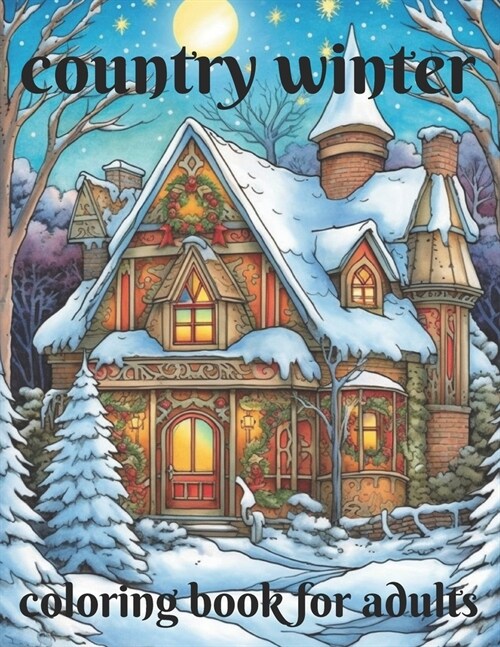 country winter coloring book for adults (Paperback)